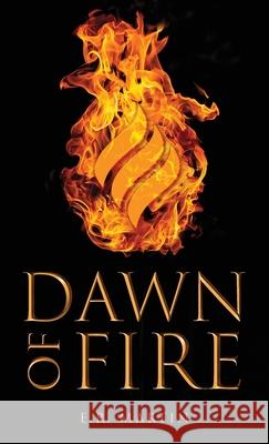 Dawn of Fire E R Martin 9781737875215 E.R. Martin
