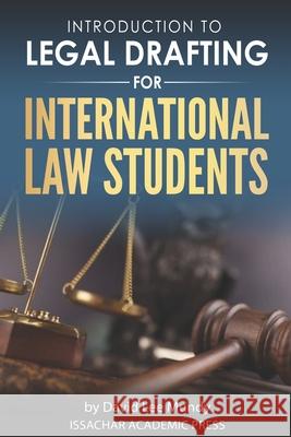 Introduction to Legal Drafting for International Law Students David Lee Mundy 9781737884507 Bezzle Books