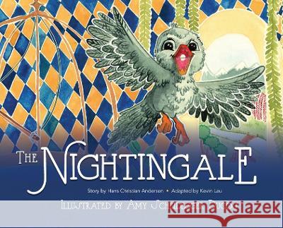 The Nightingale Hans Christian Andersen Kevin Lau Amy Scheidegge 9781737885993 Joanna K. Hunt LLC