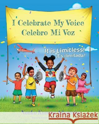 Celebro Mi Voz: ¡Es ilimitado! Nonku Kunene Adumetey 9781737895763 Nonku