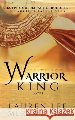 Warrior King Lauren Lee Merewether   9781737905042