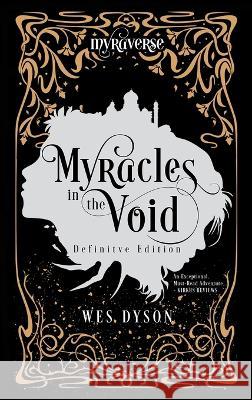 Myracles in the Void: Definitive Edition Wes Dyson   9781737910534 Wonderlove