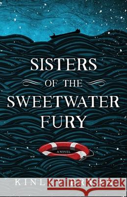 Sisters of the Sweetwater Fury Kinley Bryan 9781737915201 Blue Mug Press