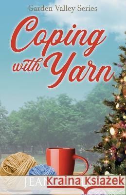 Coping With Yarn Jean Shelby 9781737919872