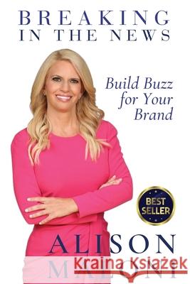 Breaking in the News Alison Maloni 9781737921318