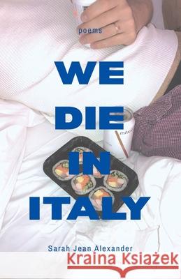 We Die in Italy Sarah Jean Alexander 9781737924210 Shabby Doll House