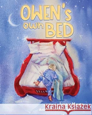 The Gentle Parenting Way: Owen's Own Bed Laura Mayer Dali Yand  9781737932437 Laura E. Mayer