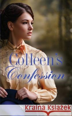 Colleen's Confession Susan G. Mathis 9781737936688 Smwordworks, LLC