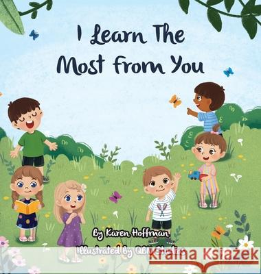 I Learn The Most From You Karen Hoffman 9781737941811 Karen Hoffman