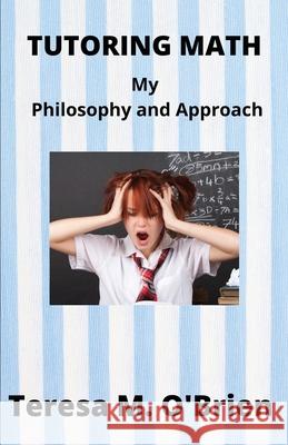 Tutoring Math Teresa O'Brien 9781737943204 O'Brien Consulting Group