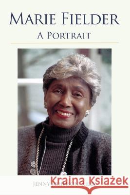 Marie Fielder: A Portrait Jenny Johnson-Riley 9781737943952 Fielding University Press