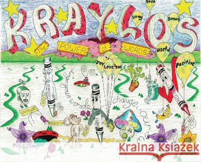 Kraylos-The Power of Words Bartholemew Shaid Williamson Bartholemew Shaid Williamson Angela Lynn Williamson 9781737944928 Paw Paw Rabbit Productions, LLC