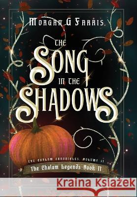 The Song in the Shadows Morgan G. Farris 9781737947967 Minor 5 Publishing