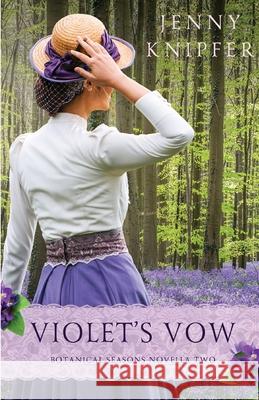 Violet's Vow Jenny Knipfer 9781737957515 Jenny Knipfer--Author