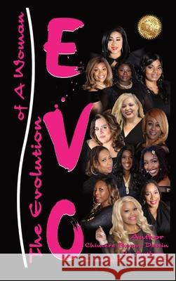 Evo: The Evolution of a Woman Chimere Bacon-Destin Edward Robertson Elizabeth Bernice 9781737962908