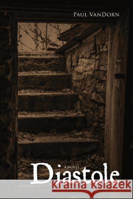 Diastole: Hiraeth- Book 2 Paul VanDorn   9781737966258 Cold Front Publishing