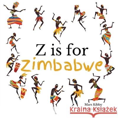 Z is for Zimbabwe Messiah Julion, Mars Julion, Melanie Julion 9781737969624 Melanin & Books