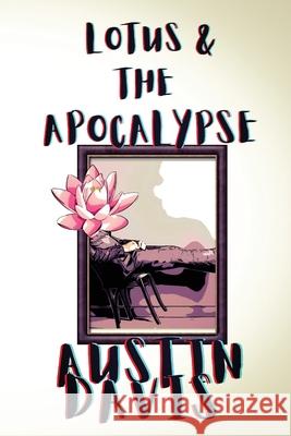 Lotus & The Apocalypse Austin Davis Cody Sexton Paige Johnson 9781737982937 Outcast Press