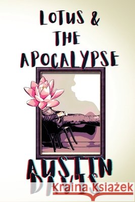 Lotus & The Apocalypse Austin Davis Cody Sexton Paige Johnson 9781737982937