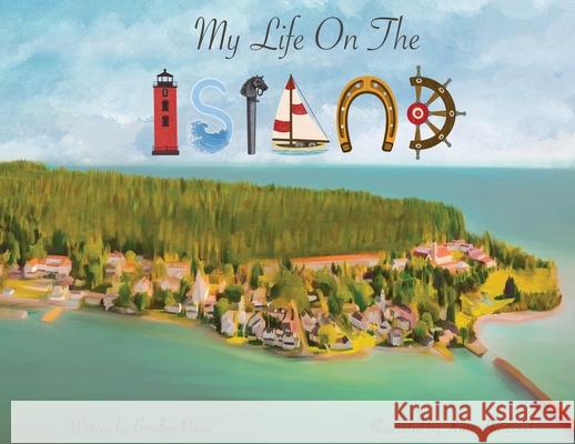 My Life on the Island Bradley Poore Kate Horwood 9781737988151 T. Willingham Publishing