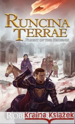 Runcina Terrae: Flight of The Phoenix Robert Krause Adrian Kim 9781737988809 Piper Publishing, LLC