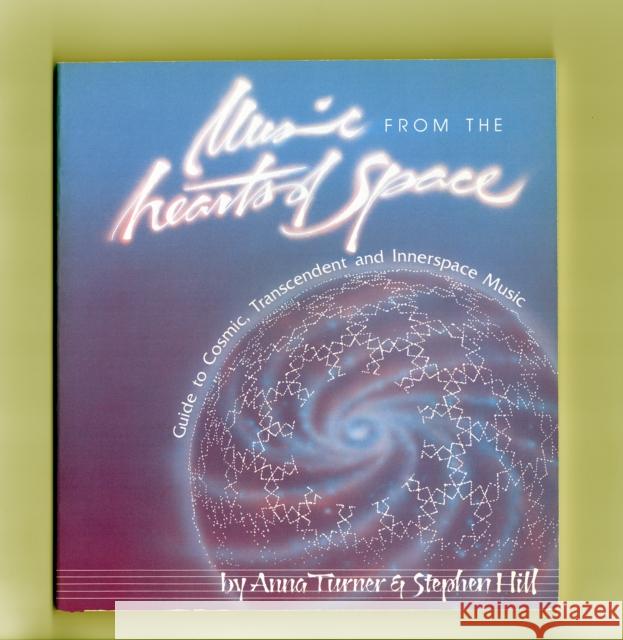 MUSIC FROM THE HEARTS OF SPACE Stephen Hill 9781737990512