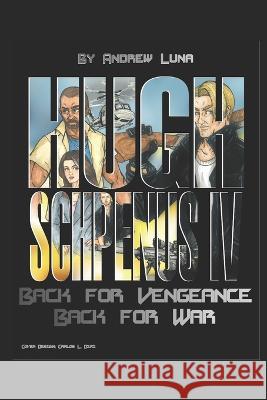 Hugh Schpenus IV: Back for Vengeance Back for War Angelica Polis, Andrew Luna, Carlos Diaz 9781737998273 Crimsonspiral