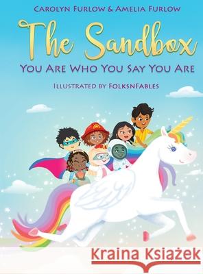 The Sandbox: You Are Who You Say You Are Carolyn Furlow Amelia Furlow 9781737998709 Diverse Dimensions, LLC