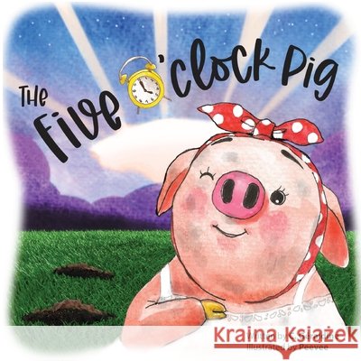 The five o'clock pig C Géraldine 9781737999737