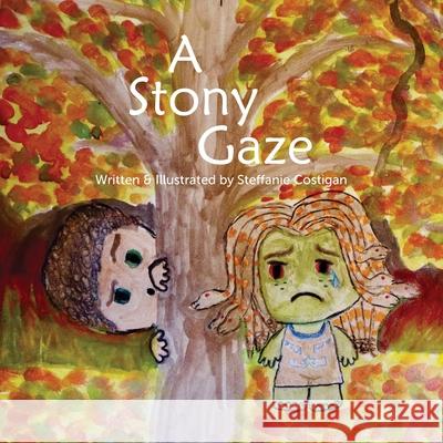 A Stony Gaze Steffanie Costigan 9781738004133 Reading Dream Press