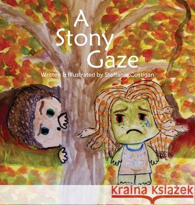 A Stony Gaze Steffanie Costigan 9781738004140 Reading Dream Press