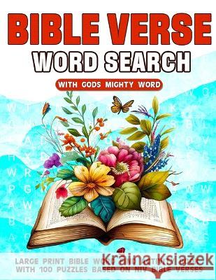 Bible Verse Word Search With Gods Mighty Word: Large Print Bible Word Find Activity Book With 100 Puzzles Based On NIV Bible Verses Hunter Publishing   9781738004355 1349560 B.C. Ltd.