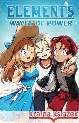 Elements Volume 2.5 Waves of Power William T. Richards 9781738021871 William Richards
