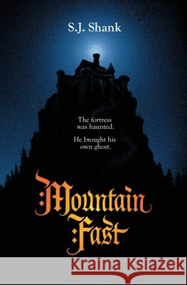 Mountain Fast S. J. Shank 9781738055616