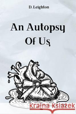 An Autopsy Of Us Devyn Leighton 9781738070657 Devin-Leigh Hunter