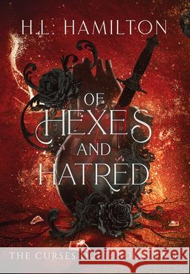 Of Hexes And Hatred H. Hamilton 9781738073542 H. L. Hamilton