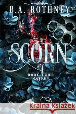 Scorn: Blindspot Book 2 B. A. Rothney 9781738102334 B. A. Rothney