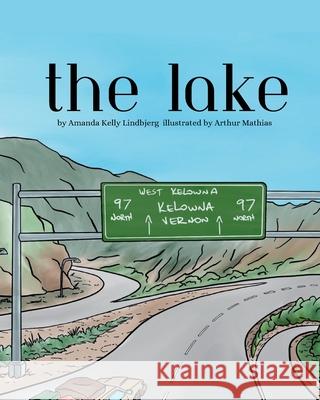 The Lake Amanda Kelly Lindbjerg 9781738128822 Independently Published