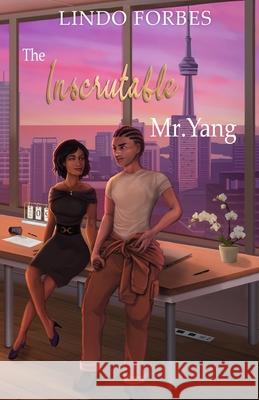 The Inscrutable Mr. Yang Lindo Forbes 9781738146338 Napart Inc.
