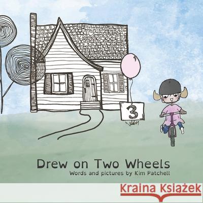 Drew on Two Wheels K. Patchell 9781738151707 Library and Archives Canada