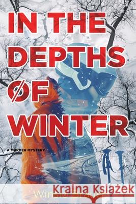 In the Depths of Winter Winslo Brauer 9781738151875 Northshore Noir