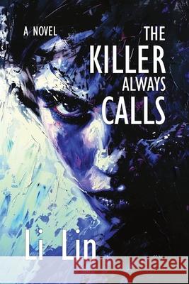 The Killer Always Calls Li Lin 9781738151899 Northshore Noir