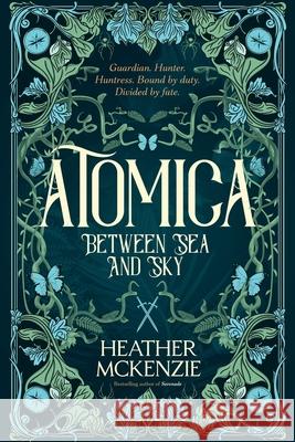 Atomica - Between Sea and Sky Heather McKenzie 9781738153060 House of Hebyzie