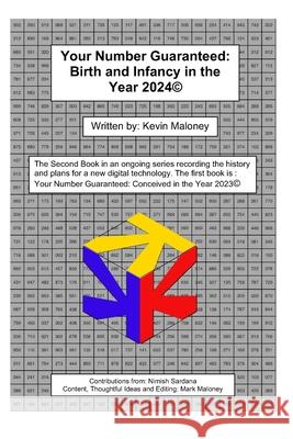 Your Number Guaranteed: Birth and Infancy in the Year 2024 Kevin Patrick Maloney 9781738172849