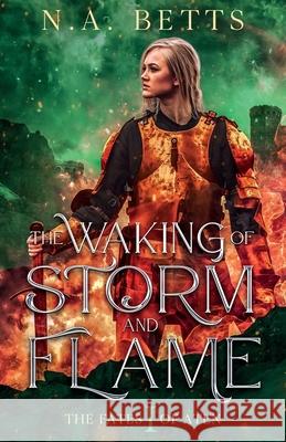 The Waking of Storm and Flame Nicholas A. Betts 9781738187706