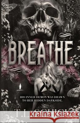 Breathe. T. L. Schick 9781738200306 T.L.Schick