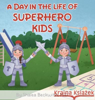 A Day In The Life of a Superhero Shalea Beckwith 9781738211715 Authors Hub