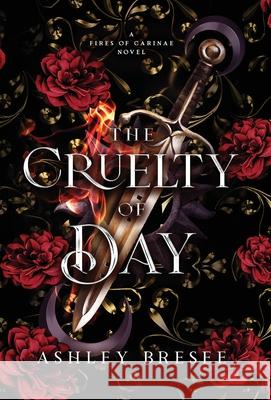 The Cruelty of Day: A Dark Fantasy Novella Ashley Bresee 9781738216376 Ashley Bresee