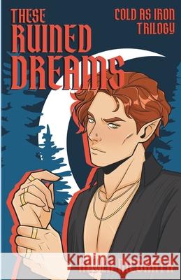 These Ruined Dreams Kayla McGrath 9781738226511 Kayla McGrath Books