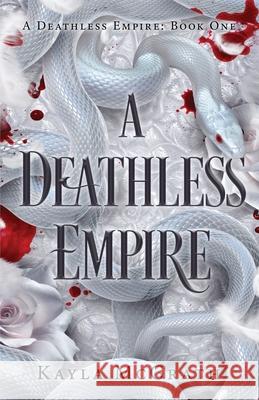 A Deathless Empire Kayla McGrath 9781738226559 Kayla McGrath Books